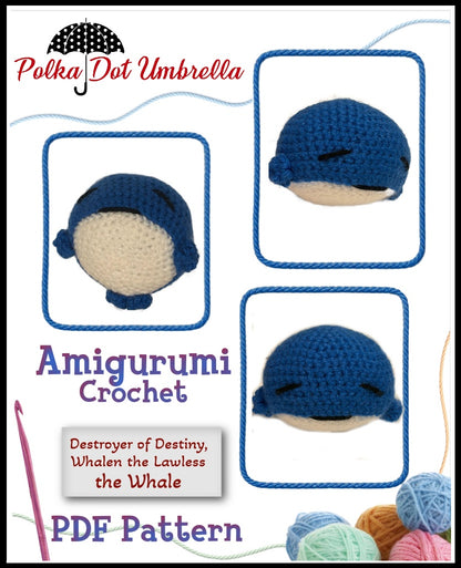 Destroyer of Destiny Whalen the Lawless Big Whale Amigurumi Crochet Pattern