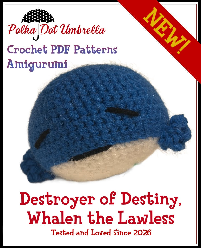 Destroyer of Destiny Whalen the Lawless Big Whale Amigurumi Crochet Pattern