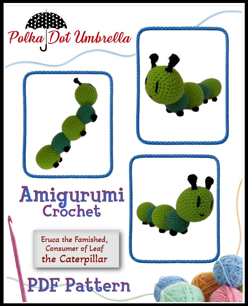 Eruca the Famished Consumer of Leaf Caterpillar Amigurumi Crochet Pattern